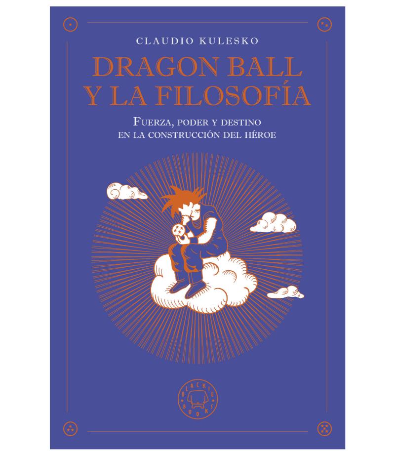DRAGON BALL Y LA FILOSOFÍA