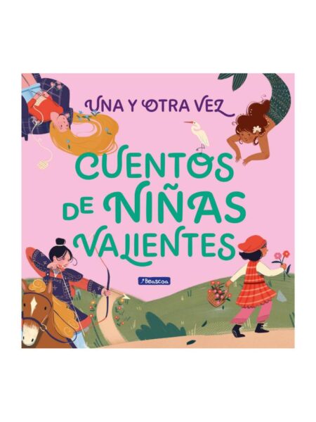 UNA Y OTRA VEZ 3 -CUENTOS PARA NIÑAS VALIENTES-