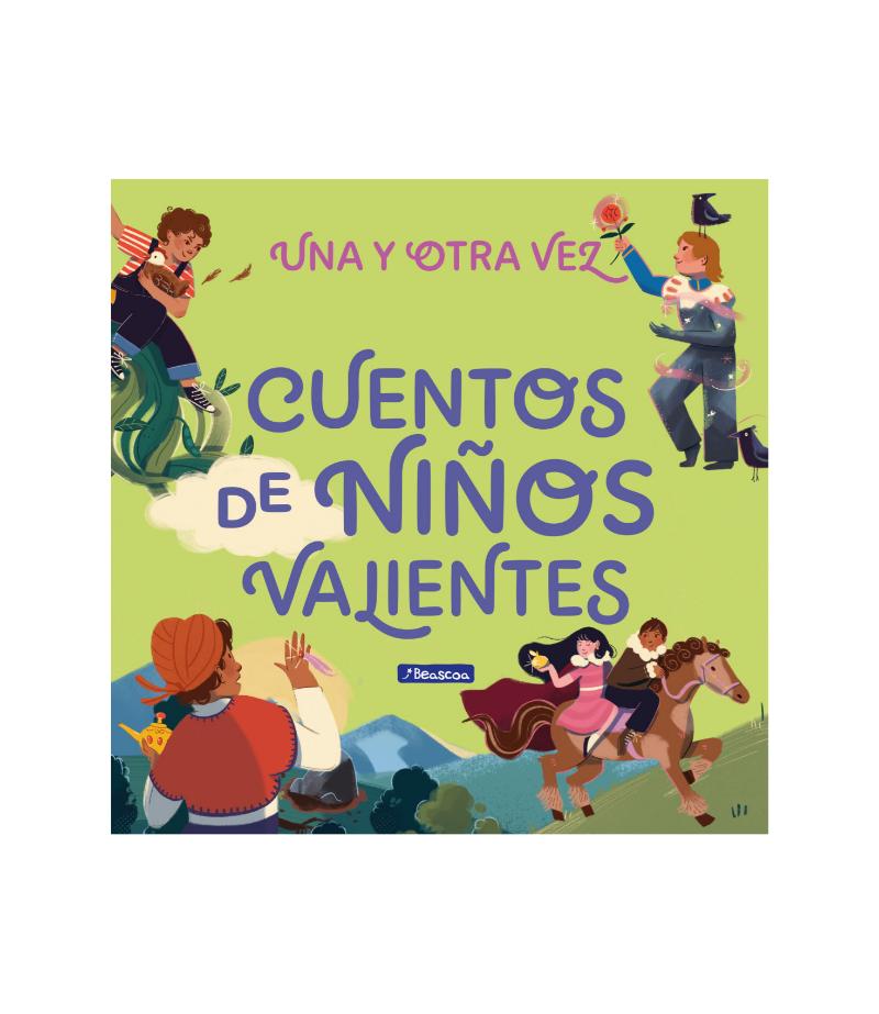 UNA Y OTRA VEZ 4 -CUENTOS PARA NIÑOS VALIENTES-