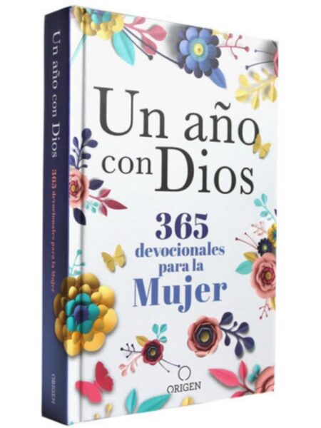 UN AÑO CON DIOS 365 DEVOCIONALES PARA LA MUJER -TAPA DURA-