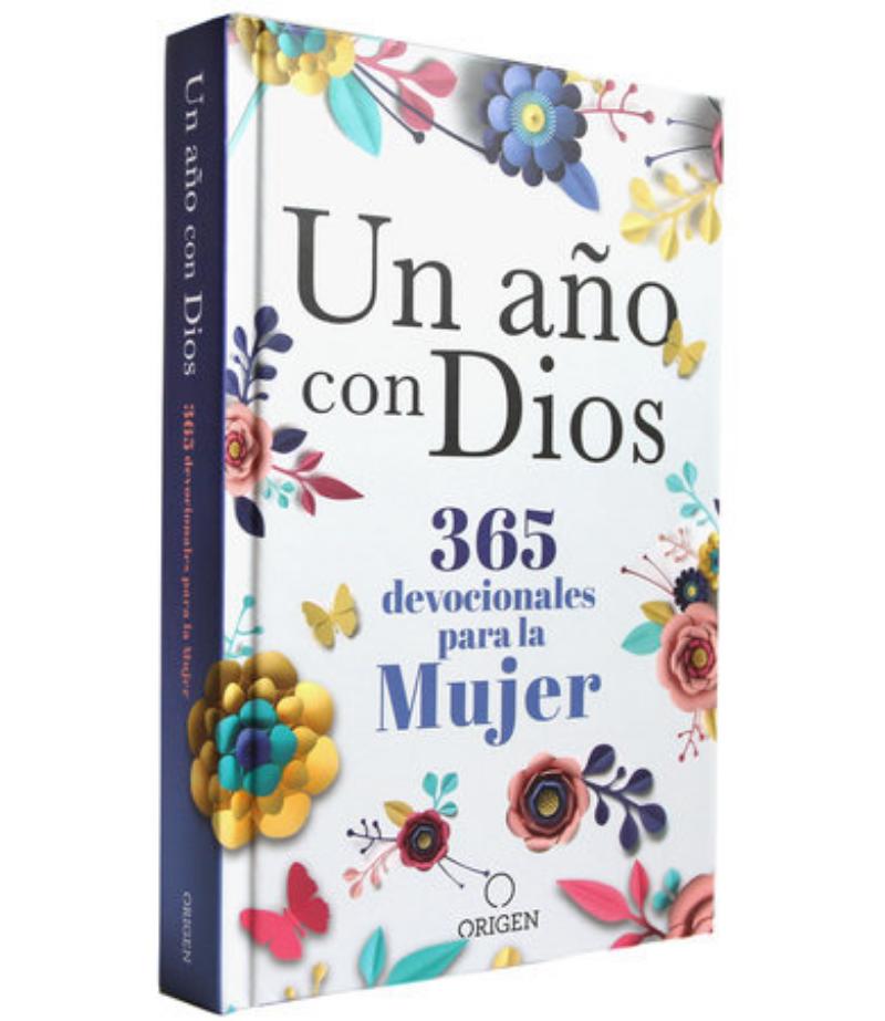 UN AÑO CON DIOS 365 DEVOCIONALES PARA LA MUJER -TAPA DURA-