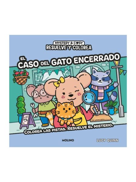 CASO DEL GATO ENCERRADO, EL -RESUELVE EL MISTERIO Y COLOREA-