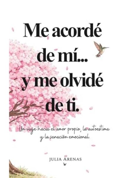 ME ACORDÉ DE MÍ. Y ME OLVIDÉ DE TI