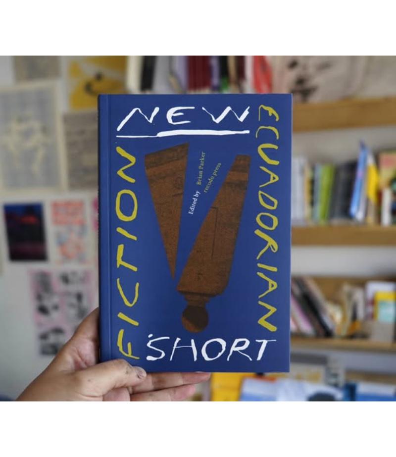 NEW ECUADORIAN SHORT FICTION