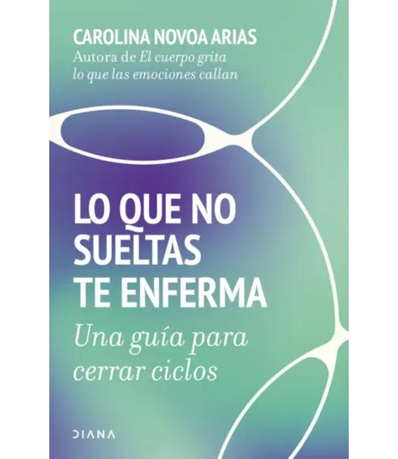 LO QUE NO SUELTAS TE ENFERMA