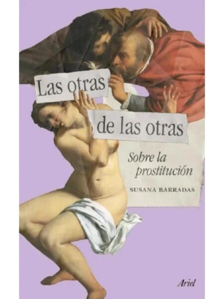 LAS OTRAS DE LAS OTRAS -SOBRE LA PROSTITUCIÓN-