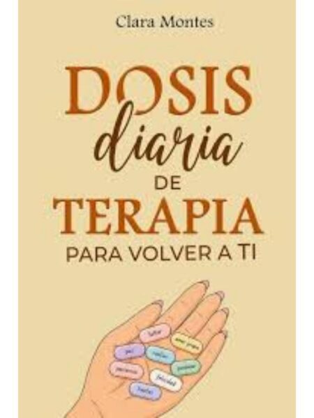 DOSIS DIARIA DE TERAPIA PARA VOLVER A TI