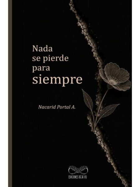 NADA SE PIERDE PARA SIEMPRE