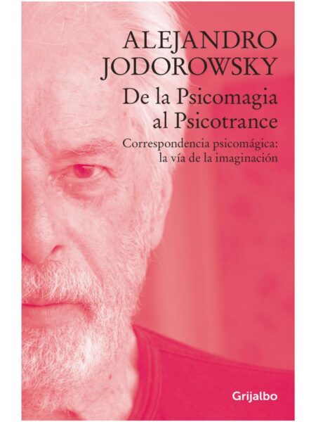DE LA PSICOMAGIA AL PSICOTRANCE