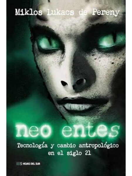 NEO ENTES TECNOLOGÍA Y CAMBIO ANTROPOLÓGICO EN EL SIGLO 21
