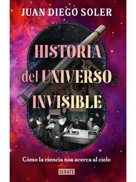HISTORIA DEL UNIVERSO INVISIBLE