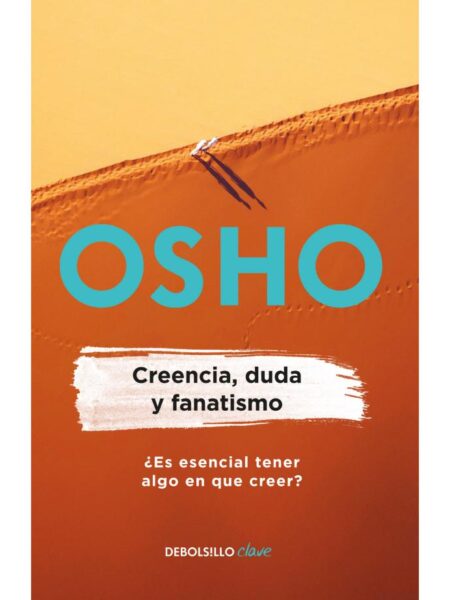 CREENCIA, DUDA Y FANATISMO