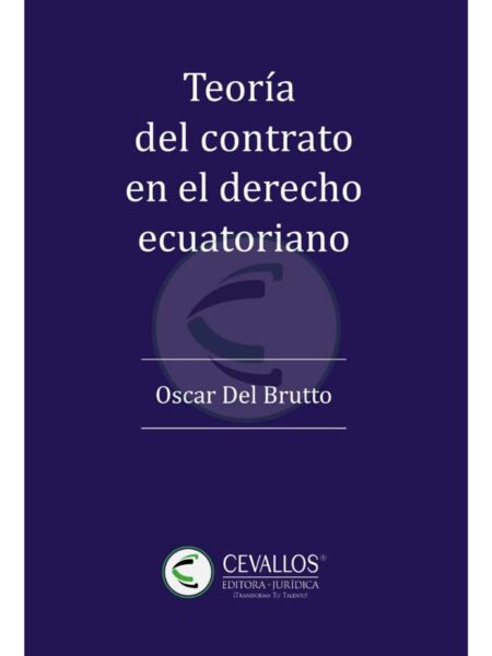 TEORIA DEL CONTRATO EN EL DERECHO ECUATORIANO