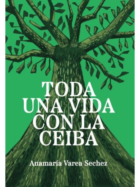 TODA UNA VODA CON LA CEIBA