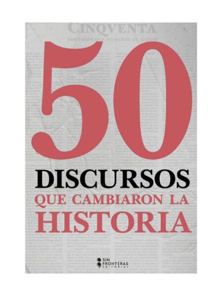 50 DISCURSOS QUE CAMBIARON LA HISTORIA