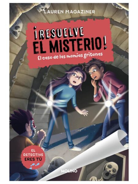 RESUELVE EL MISTERIO 10 EL CASO DE LAS MOMIAS GRITONAS