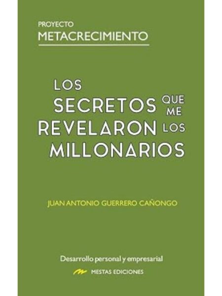 SECRETOS QUE ME REVELARON LOS MILLONARIOS, LOS