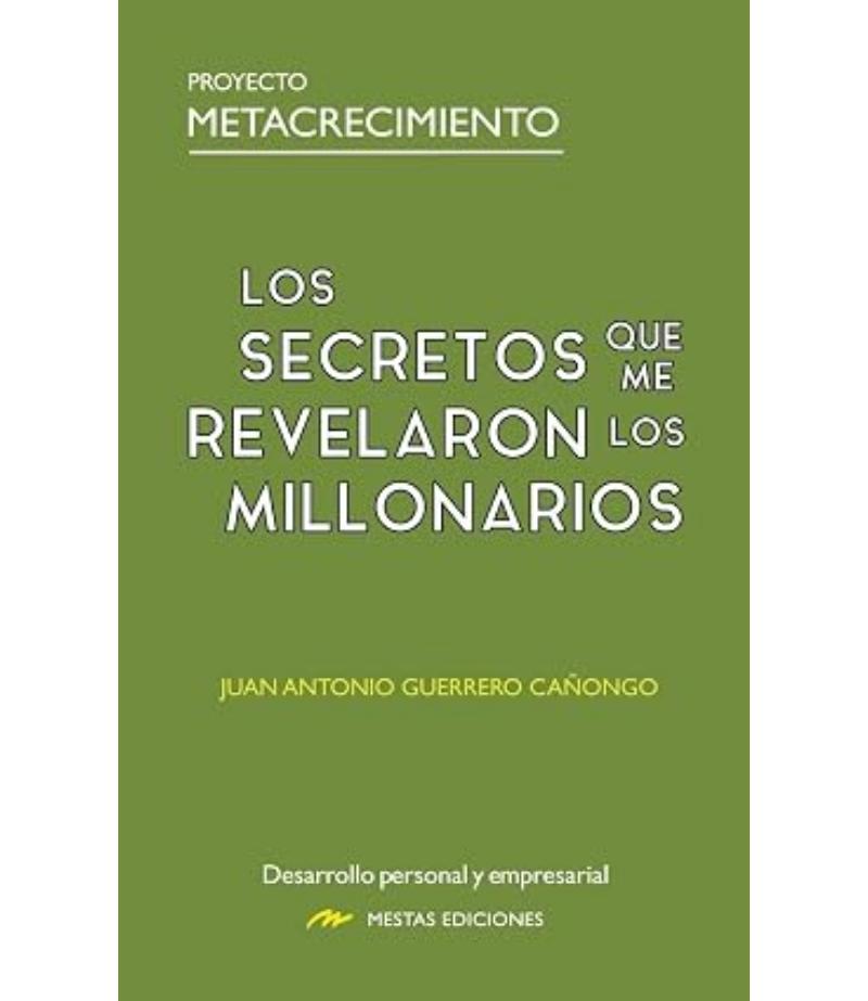 SECRETOS QUE ME REVELARON LOS MILLONARIOS, LOS