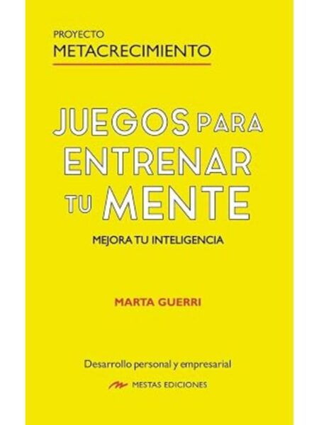 JUEGOS PARA ENTRENAR TU MENTE -MEJORA TU INTELIGENCIA-