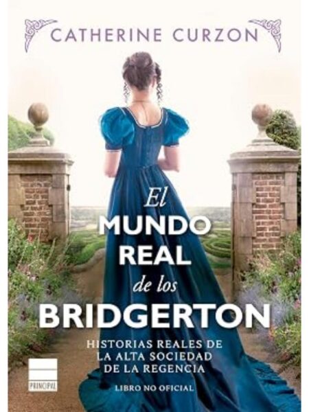 MUNDO REAL DE LOS BRIDGERTON, EL