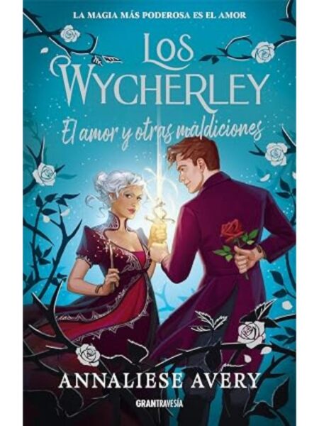AMOR Y OTRAS MALDICIONES, EL -LOS WYCHERLEY 2-