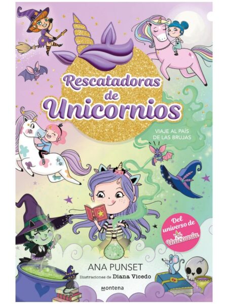 RESCATADORAS DE UNICORNIOS 3 -VIAJE AL PAÍS DE LAS BRUJAS-