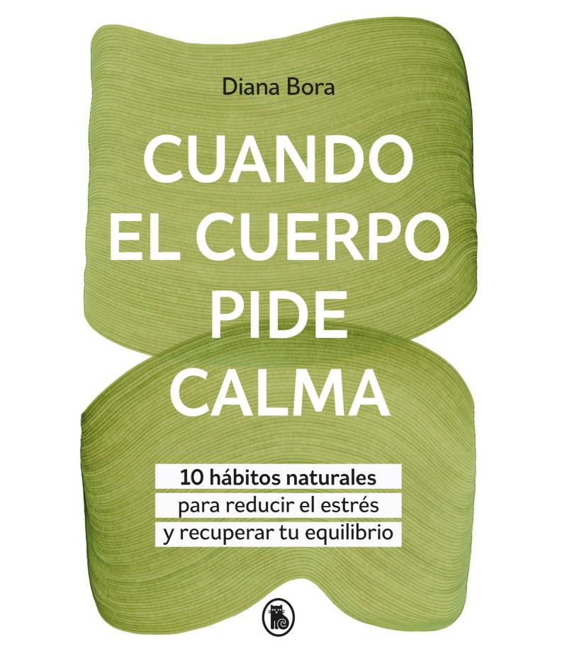 CUANDO EL CUERPO PIDE CALMA