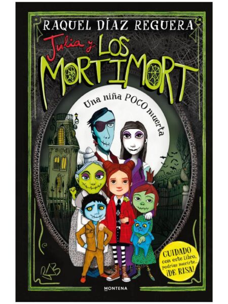 JULIA Y LOS MORTIMORT 1 -UNA NIÑA POCO MUERTA-