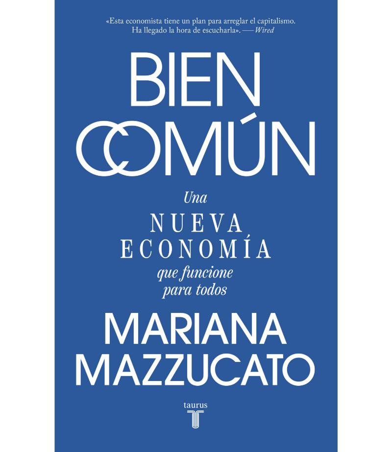BIEN COMÚN -UNA NUEVA ECONOMÍA QUE FUNCIONES PARA TODOS-