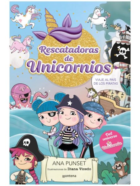 RESCATADORAS DE UNICORNIOS 4 -VIAJE AL PAÍS DE LOS PIRATAS-