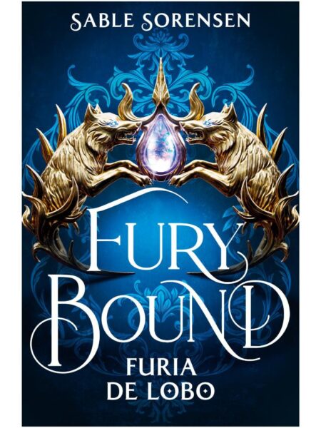 FURY BOUND FURIA DE LOBO -LOS LOBOS DE LA RUINA 2-