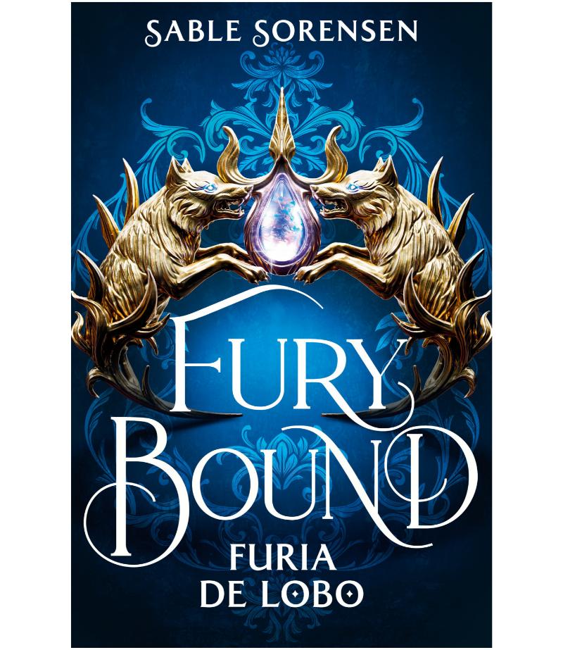 FURY BOUND FURIA DE LOBO -LOS LOBOS DE LA RUINA 2-