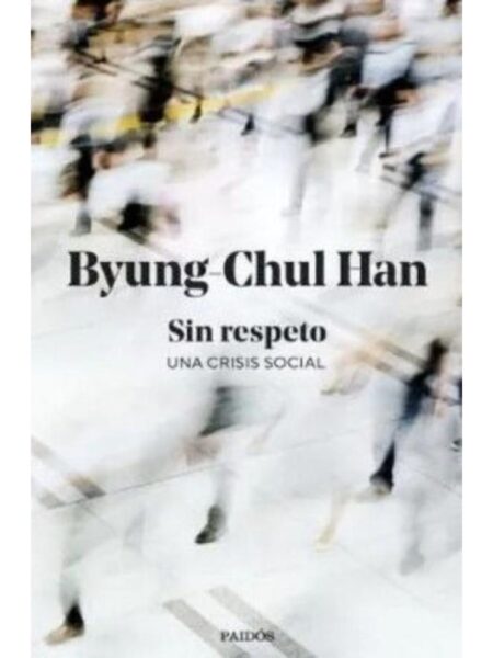 SIN RESPETO -UNA CRISIS SOCIAL-
