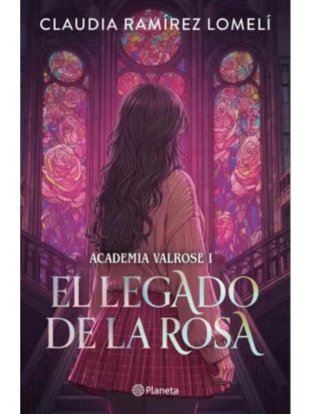 LEGADO DE LA ROSA, EL -ACADEMIA VALROSE 1-