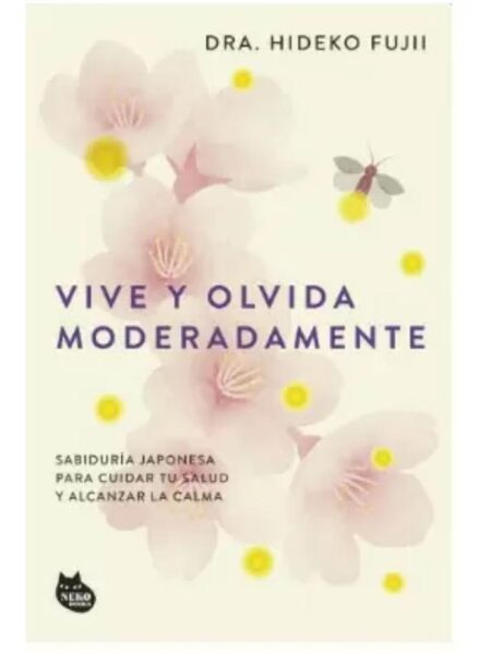 VIVE Y OLVIDA MODERADAMENTE