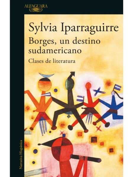 BORGES, UN DESTINO SUDAMERICANO CLASES DE LITERATURA
