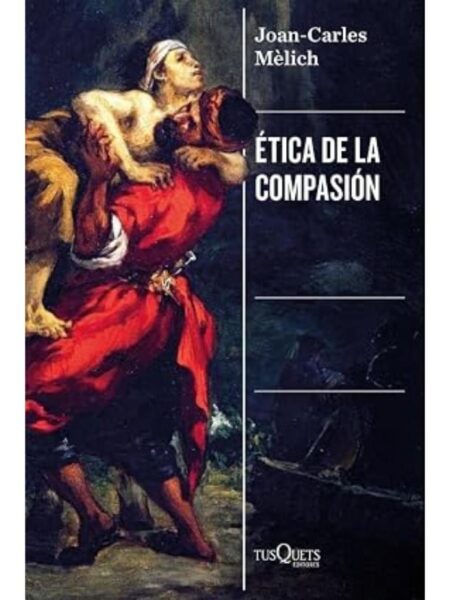 ÉTICA DE LA COMPASIÓN