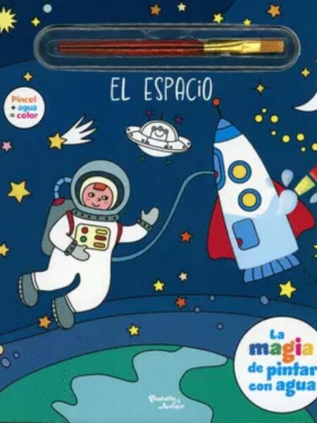 MAGIA DE PINTAR CON AGUA, LA -EL ESPACIO-