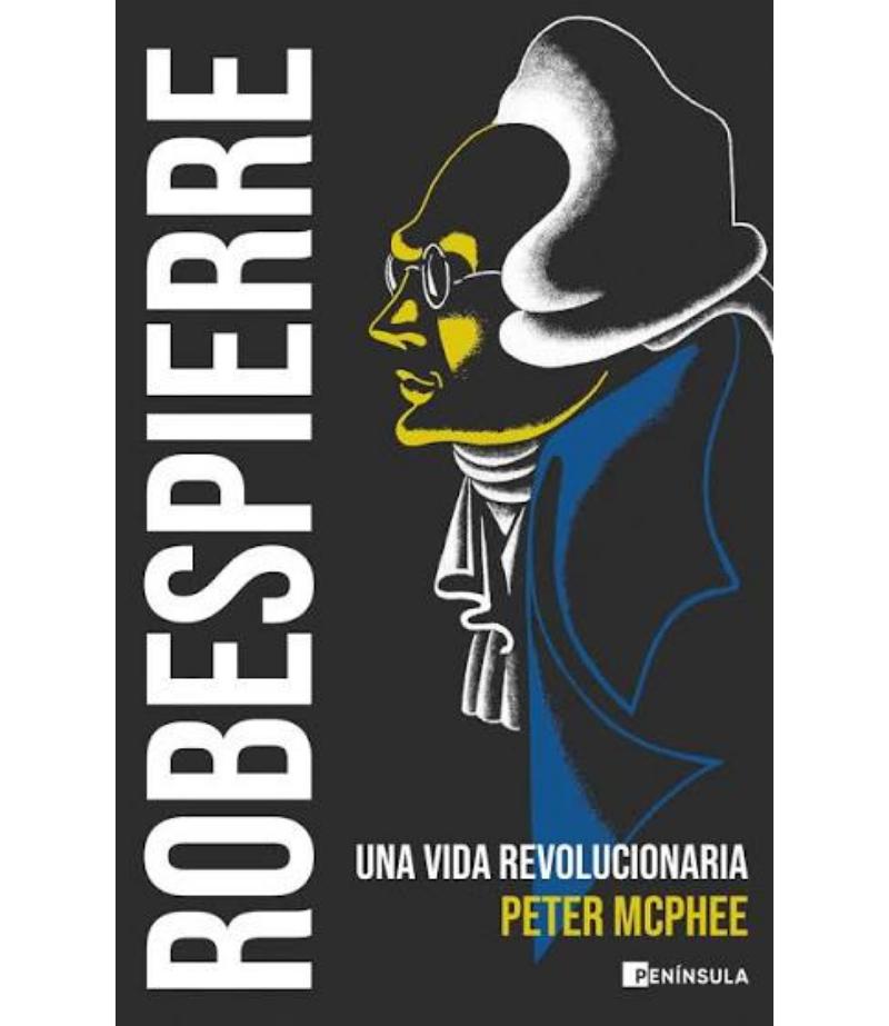 ROBESPIERRE UNA VIDA REVOLUCIONARIA